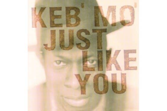 Keb´Mo - Just like You