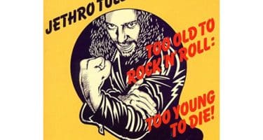 Jethro Tull - Too Old To Rock ‘N’ Roll : Too Young To Die! (CD)