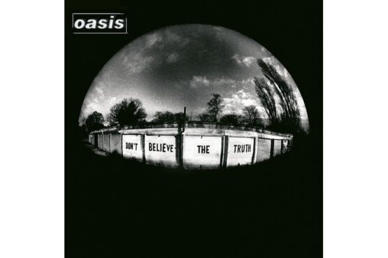 Oasis - Don't Believe The Truth