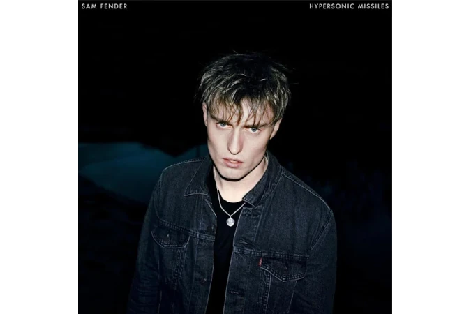 Sam Fender - Hypersonic Missiles Sam Fender - Hypersonic Missiles