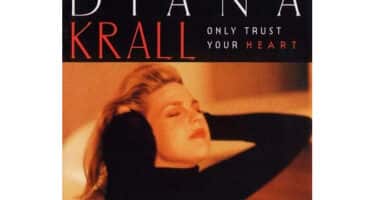 Diana Krall - Only Trust Your Heart