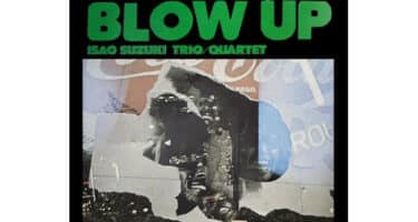 Isao Suzuki Trio - Blow Up  (Limited Edition )