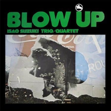 Isao Suzuki Trio - Blow Up  (Limited Edition )