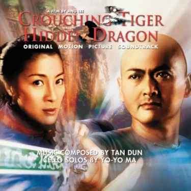 Tan Dun - Crouching Tiger, Hidden Dragon