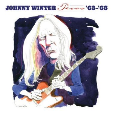 Johnny Winter - Texas '63 -'68  (Limited Edition White Vinyl Remastered)