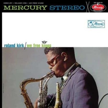 Roland Kirk - We Free Kings (Acoustic Sounds Series)