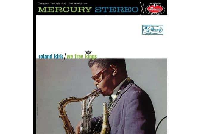 Roland Kirk - We Free Kings