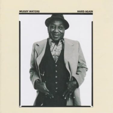 Muddy Waters – Hard Again (CD)