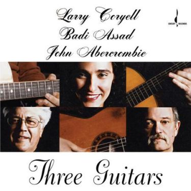 Larry Coryell/Badi Assad/John Abercrombie - Three Guitars  (Limited One-Step Edition)