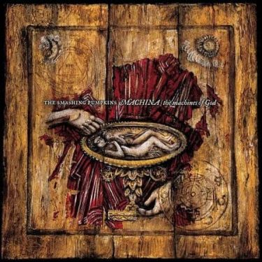 Smashing Pumpkins - Machina - the machines of God  (25th Anniversary Edition Remastered)