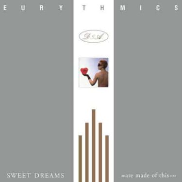 Eurythmics - Sweet Dreams (Are Made Of This)