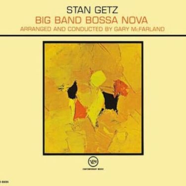 Stan Getz - Big Band Bossa Nova