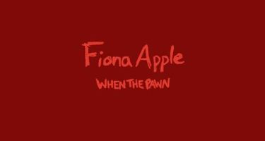 Fiona Apple - When The Pawn