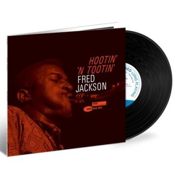 Fred Jackson - Hootin' N' Tootin' (Blue Note) (Tone Poet)