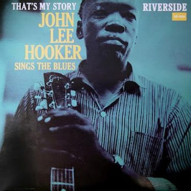 John Lee Hooker - That's My Story: John Lee Hooker Sings The Blues 	(Bluesville) (Acoustic Sounds Series)