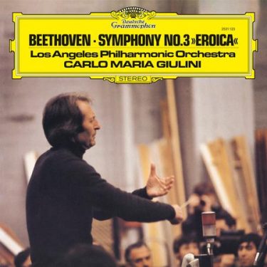 Carlo Maria Giulini and Los Angeles Philharmonic Orchestra - Beethoven: Symphony No. 3 Eroica (Deutsche Grammophon) (The Original Source Series)