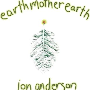 Jon Anderson - Earth Mother Earth